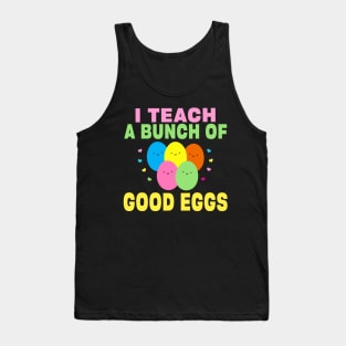 I Teach a Bunch of Good Eggs Funny School Easter Bunny Gift Tank Top